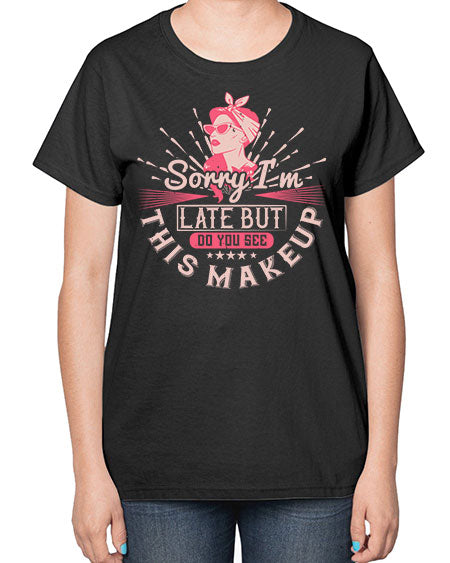 Sorry Im late but do you see this makeup Style 186# -makeup  Ladies T-Shirt