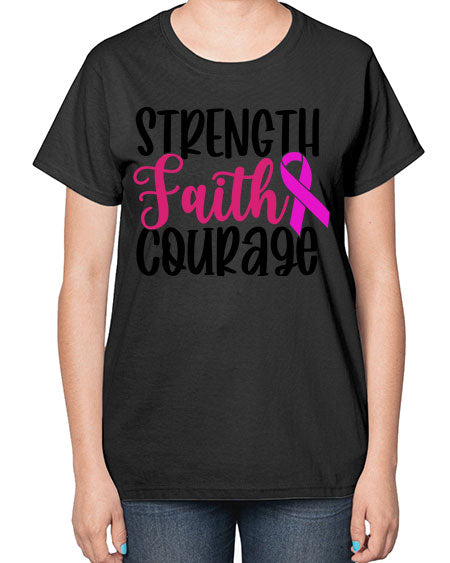Strength Faith Courage 7# - breast cancer-  Ladies T-Shirt