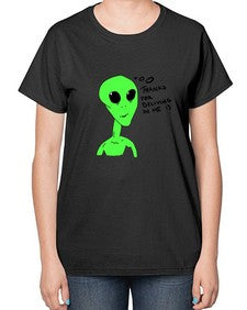 Thanks for beliving in me alien 5# - ufo-  Ladies T-Shirt