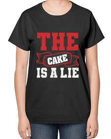 The cake is a lie 48# - video games-  Ladies T-Shirt