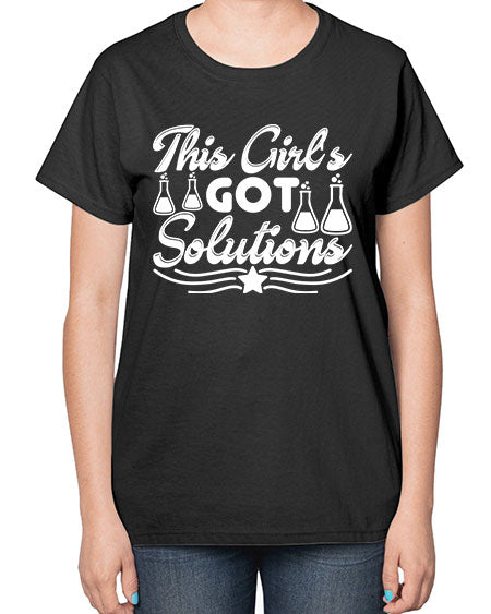 This Girl s Got Solutions 18# - general science-  Ladies T-Shirt