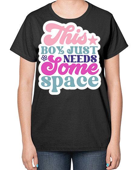 This boy just needs some space 6# - space-  Ladies T-Shirt