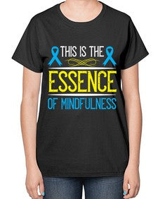 This is the essence of mindfulness Style 13# - Self awareness-  Ladies T-Shirt