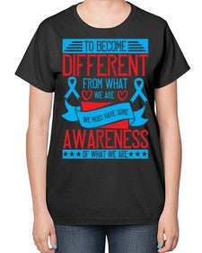 To become different from what we are we must have some awareness of what we are Style 11# - Self awareness-  Ladies T-Shirt