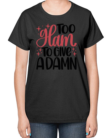 Too Glam To Give A Damn Style 9# -makeup  Ladies T-Shirt