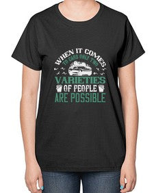When it comes to cars only two varieties of people are possible 92# - car-  Ladies T-Shirt