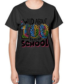 Wild about one hundred days 1011# - one hundred days-  Ladies T-Shirt
