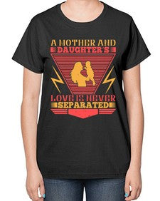 a mother and daughters love is never separated 26# - parents day-  Ladies T-Shirt