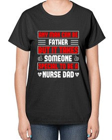 any man can be father Style 579# - nurse-  Ladies T-Shirt