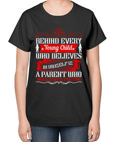 behind every young child who believes in himself is a parent who believed first 65# - parents day-  Ladies T-Shirt