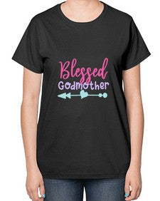 blessed godmother 104# - god parent-  Ladies T-Shirt