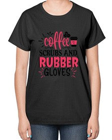 coffee scrubs and rubber gloves Style 663# - nurse-  Ladies T-Shirt