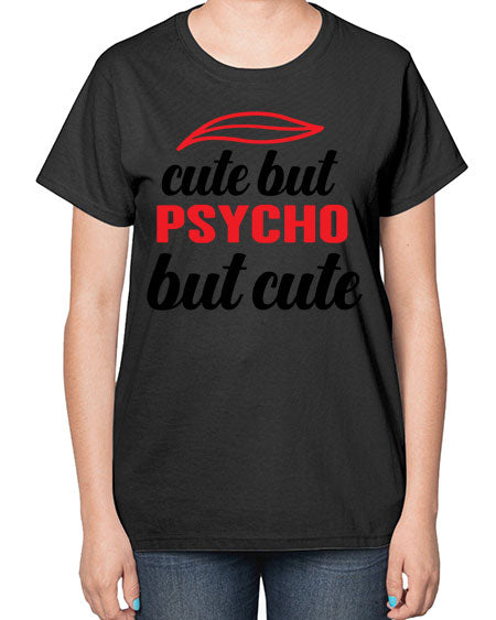 cute but psycho but cute 276# - general science-  Ladies T-Shirt