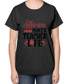 difference maker teacher life Style 120# - teacher-  Ladies T-Shirt