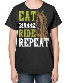 eat sleep ride repeat Style 7# - horse-  Ladies T-Shirt