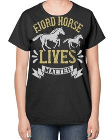 fjord horse lives matter Style 54# - horse-  Ladies T-Shirt