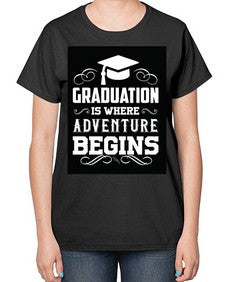 graduation is where adventure begins 224# - graduation-  Ladies T-Shirt