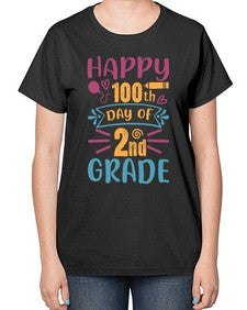 happy one hundredth day of second grade 249# - second grade-  Ladies T-Shirt