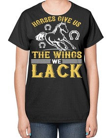 horses give us the wings we lack Style 44# - horse-  Ladies T-Shirt