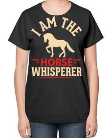 i am the horse whisperer Style 3# - horse-  Ladies T-Shirt