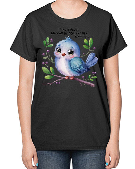 if god is for us who can be against us 47# - birds-  Ladies T-Shirt