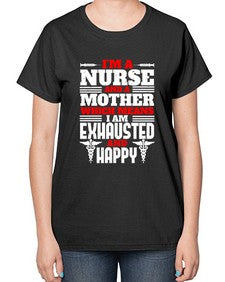 im a nurse and a mother Style 959# - nurse-  Ladies T-Shirt