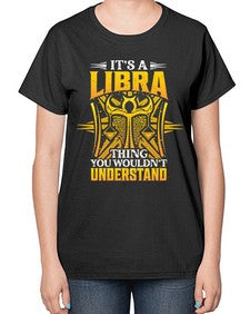 its a Libra thinggraphic 268# - libra-  Ladies T-Shirt