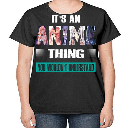 its an thing you wouldnt understand252# - anime-  Ladies T-Shirt