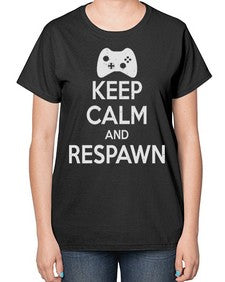 keep calm and respawn 134# - video games-  Ladies T-Shirt