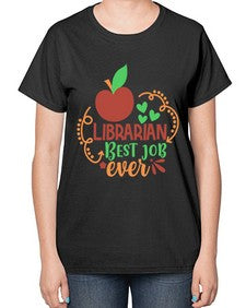 librarian best job ever 473# - librarian-  Ladies T-Shirt