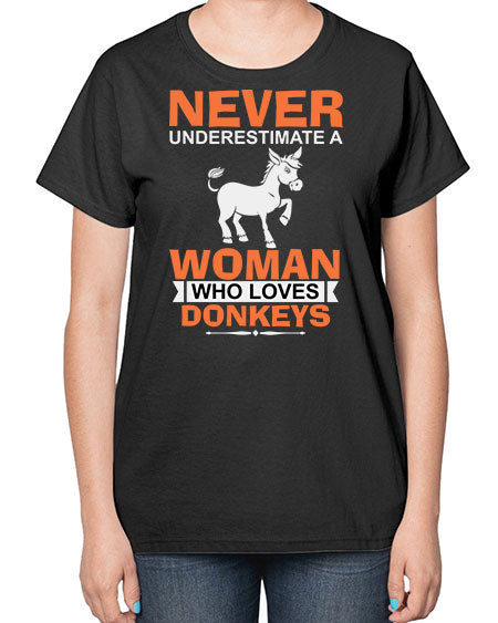 never underestimate a woman who loves donkeys Style 1# - donkey-  Ladies T-Shirt