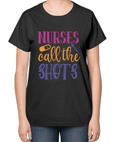 nurses call the shots Style 1234# - nurse-  Ladies T-Shirt