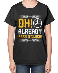 oh already beer oclock 1454# - beer-  Ladies T-Shirt
