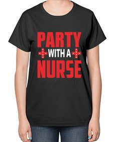 party with nurse 1300# - nurse-  Ladies T-Shirt