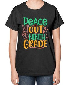 peace out nineth grade 637# - nineth grade-  Ladies T-Shirt