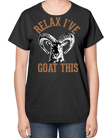 relax i’ve goat this Style 2# - goat-  Ladies T-Shirt