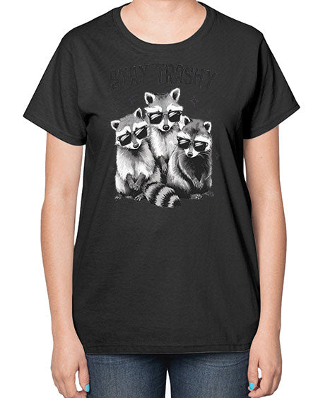 stay trashy 59# - raccoon-  Ladies T-Shirt
