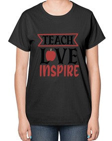 teach love inspre Style 371# - teacher-  Ladies T-Shirt