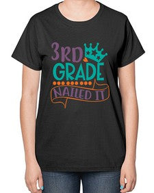 third grade nailed it 970# - third grade-  Ladies T-Shirt