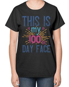 this is my one hundredth day face 984# - one hundred days-  Ladies T-Shirt