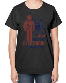 trust me Im an electrical engineering Style 454# - engineer-  Ladies T-Shirt