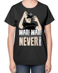 war war never changes 162# - video games-  Ladies T-Shirt