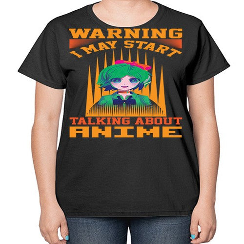 warning i may start talking about anime286# - anime-  Ladies T-Shirt