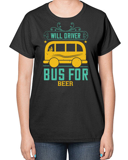 will driver bus for beer Style 1644# - Bus Driver-  Ladies T-Shirt