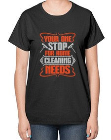your one stop for home cleaning needs Style 492# - cleaner-  Ladies T-Shirt