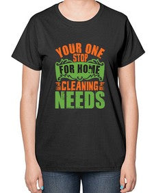 your one stop for home cleaning needs Style 493# - cleaner-  Ladies T-Shirt