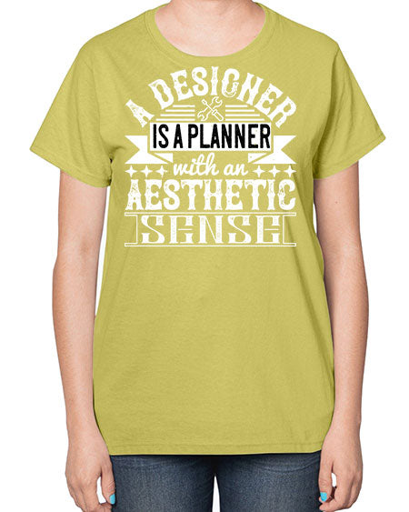 A designer is a planner with an aesthetic sense Style 9# - architect-  Ladies T-Shirt