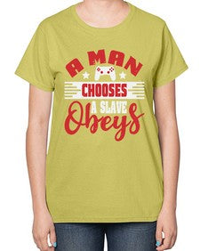 A man chooses a slave obeys 1# - video games-  Ladies T-Shirt