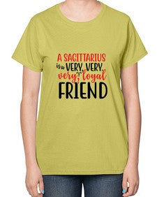 A sagittarius Is A Very Very Veryloyal Friend 60# - sagittarius-  Ladies T-Shirt
