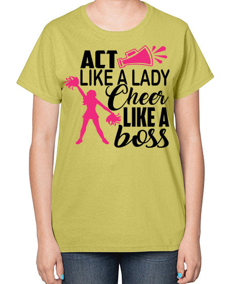 Act like a lady Cheer like a boss 1486# - cheer-  Ladies T-Shirt